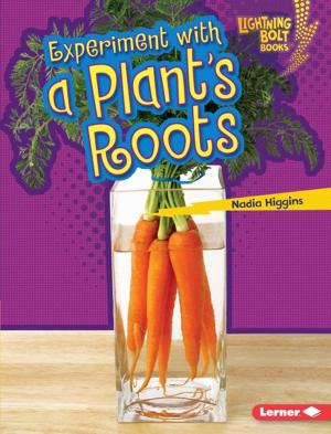 Cover of the book Experiment with a Plant's Roots by Patrick Jones