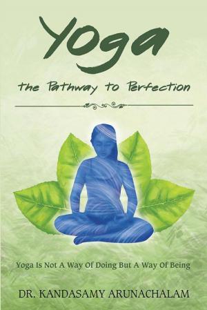 Cover of the book Yoga the Pathway to Perfection by Vicki Senz