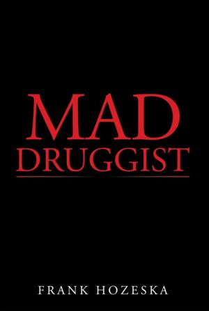 Cover of the book Mad Druggist by Dr. David Rabeeya