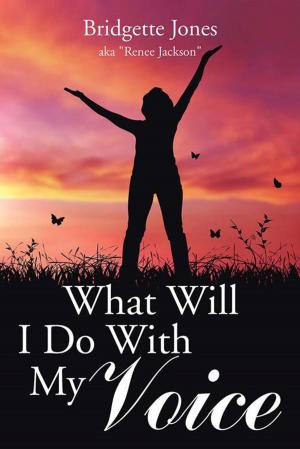 bigCover of the book What Will I Do with My Voice by 