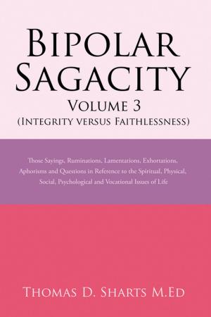 Book cover of Bipolar Sagacity Volume 3 (Integrity Versus Faithlessness)