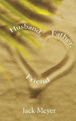 Cover of the book Husband, Father, Friend by Jane Ingram