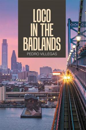 Cover of the book Loco in the Badlands by William N. Spencer