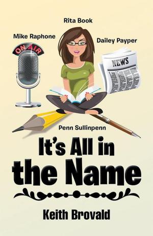 Cover of the book It’S All in the Name by ROSS D. CLARK DVM