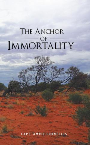 Cover of the book The Anchor of Immortality by Dhaval Vyas