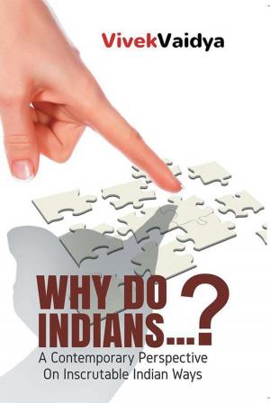 Cover of the book Why Do Indians . . . ? by Kaven Manirajah