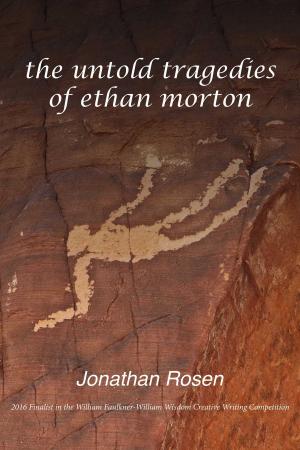Cover of the book The Untold Tragedies of Ethan Morton by Karen Frazier Romero