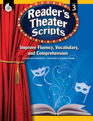 Cover of the book Reader's Theater Scripts: Improve Fluency, Vocabulary, and Comprehension: Grade 3 by Timothy Rasinski, Nancy Padak, Rick M. Newton