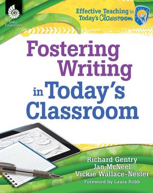 Cover of the book Fostering Writing in Today's Classroom by J.C. Hendee, N.D. Author Services