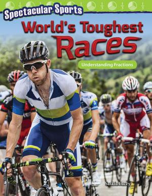 Cover of the book Spectacular Sports: World's Toughest Races Understanding Fractions by Moira Anderson