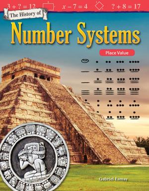 Cover of the book The History of Number Systems: Place Value by Lisa Zamosky