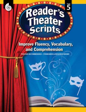 Book cover of Reader's Theater Scripts: Improve Fluency, Vocabulary, and Comprehension: Grade 5