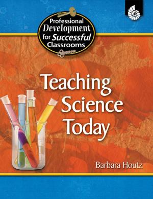 Cover of the book Teaching Science Today by Jennifer M. Bogard, Maureen Creegan-Quinquis