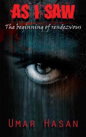 Cover of the book As I Saw - The Beginning of Rendezvous by Garima Pradhan