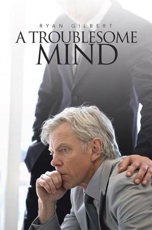 Cover of the book A Troublesome Mind by Roger A. Howard