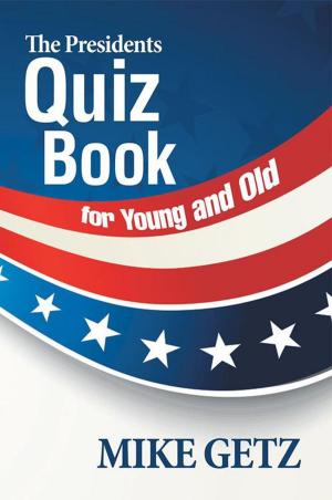 Cover of the book The Presidents Quiz Book for Young and Old by B.G. Webb