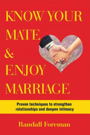 Cover of the book Know Your Mate & Enjoy Marriage by Terrance Maddox