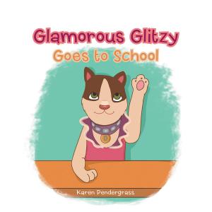 Cover of the book Glamorous Glitzy Goes to School by Pat Morrell-Donnelly