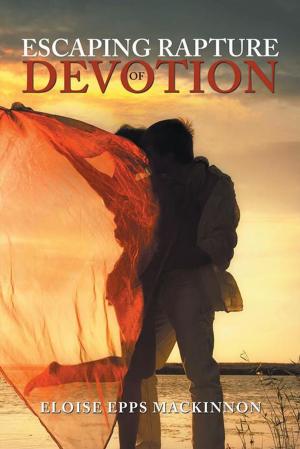 Cover of the book Escaping Rapture of Devotion by Kenny Attaway