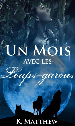 Book cover of Un Mois avec les Loups-garous