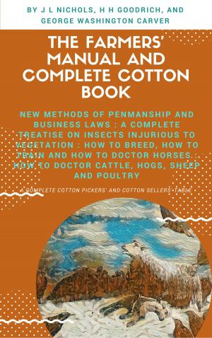 Book cover of The Farmers' Manual and Complete Cotton Book