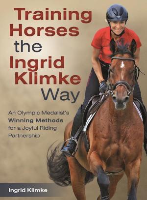 Cover of the book Training Horses the Ingrid Klimke Way by Paul Belasik