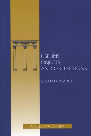 Cover of the book Museums, Objects, and Collections by Bruce M. Beehler