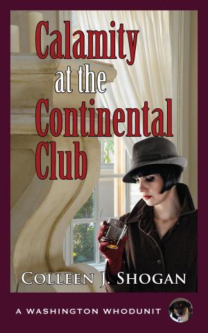 Cover of the book Calamity at the Continental Club by Carrie Marsh