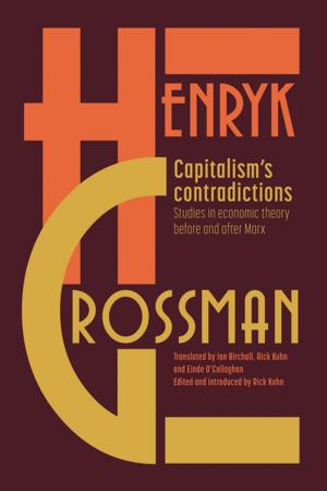 Cover of the book Capitalism's Contradictions by Peter Dwyer, Leo Zeilig