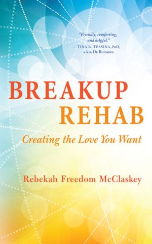 Cover of the book Breakup Rehab by Sondra Ray