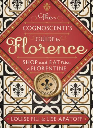 Cover of the book The Cognoscenti's Guide to Florence by Carey Clouse
