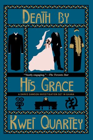 Cover of the book Death by His Grace by Kwei Quartey