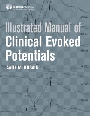 Cover of the book Illustrated Manual of Clinical Evoked Potentials by C. Emily Durbin, PhD