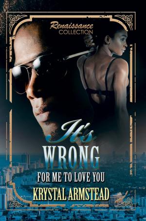 Cover of the book It's Wrong for Me to Love You by Treasure Hernandez
