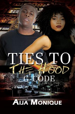 Cover of the book Ties to the Hood by Patricia Haley, Gracie Hill
