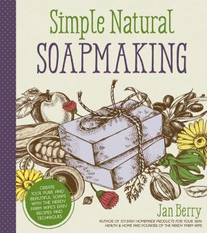 Cover of the book Simple & Natural Soapmaking by Jenn de la Vega