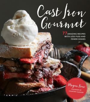 Cover of the book Cast Iron Gourmet by Kristy Bernardo, Emily Sunwell-Vidaurri, Amy Rains, Stefanie Bundalo