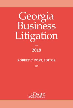 Cover of Georgia Business Litigation 2018