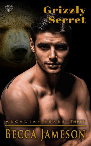 Cover of the book Grizzly Secret by Becca Jameson