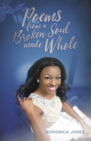 Cover of the book Poems From A Broken Soul Made Whole by Kimberly Daniels