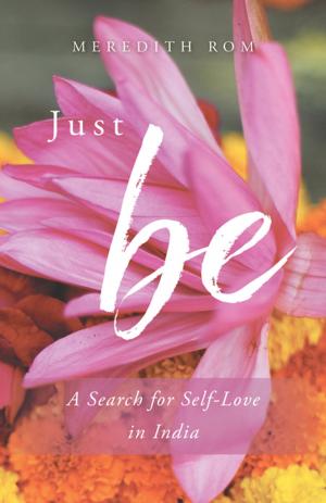 Cover of the book Just Be by Joanne Bamberger