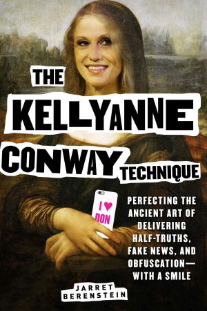 Cover of the book The Kellyanne Conway Technique by Althea L. Clinton, Eleanor Madsen