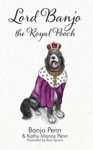 Cover of the book Lord Banjo the Royal Pooch by Lee Hillberg