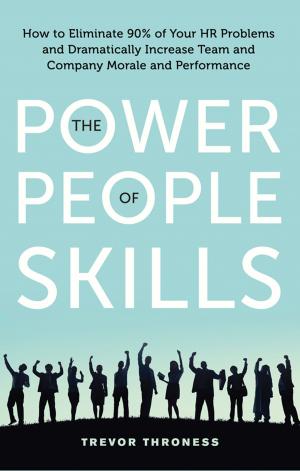 Cover of the book Power of People Skills by Brackett, Edward A., Ventura, Varla