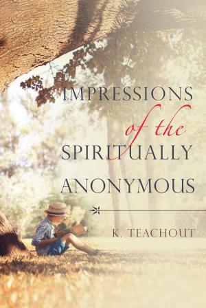Cover of the book Impressions of the Spiritually Anonymous by Patricia Revere