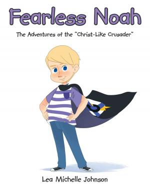 Cover of the book Fearless Noah by Phillip Stevenson
