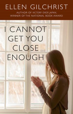 Book cover of I Cannot Get You Close Enough