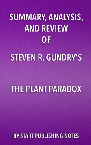 Cover of Summary, Analysis, and Review of Steven R. Gundry's The Plant Paradox