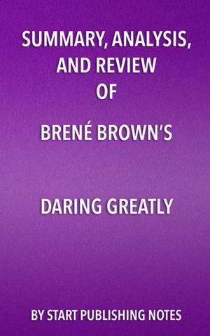 Book cover of Summary, Analysis, and Review of Brené Brown’s Daring Greatly