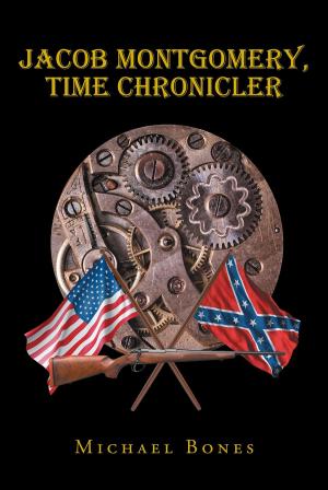 Cover of the book Jacob Montgomery, Time Chronicler by Peter B. Doghramji